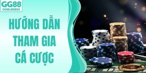hướng dẫn tham gia cá cược