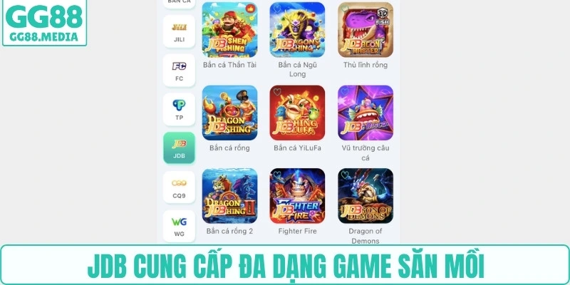 JDB cung cấp đa dạng game săn mồi