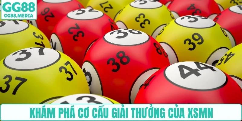 Khám phá cơ cấu giải thưởng của XSMN