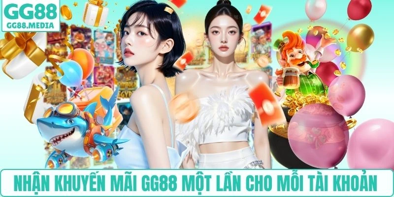 Nhận khuyến mãi GG88 một lần cho mỗi tài khoản 