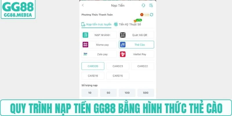 Quy trình nạp tiền GG88 bằng hình thức thẻ cào