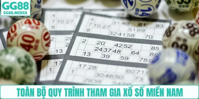 Toàn bộ quy trình tham gia xổ số miền Nam
